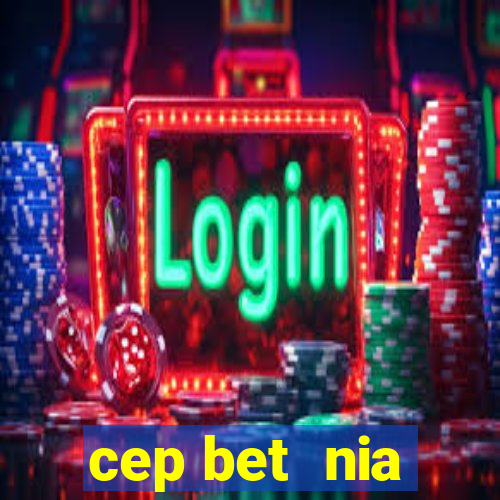 cep bet  nia